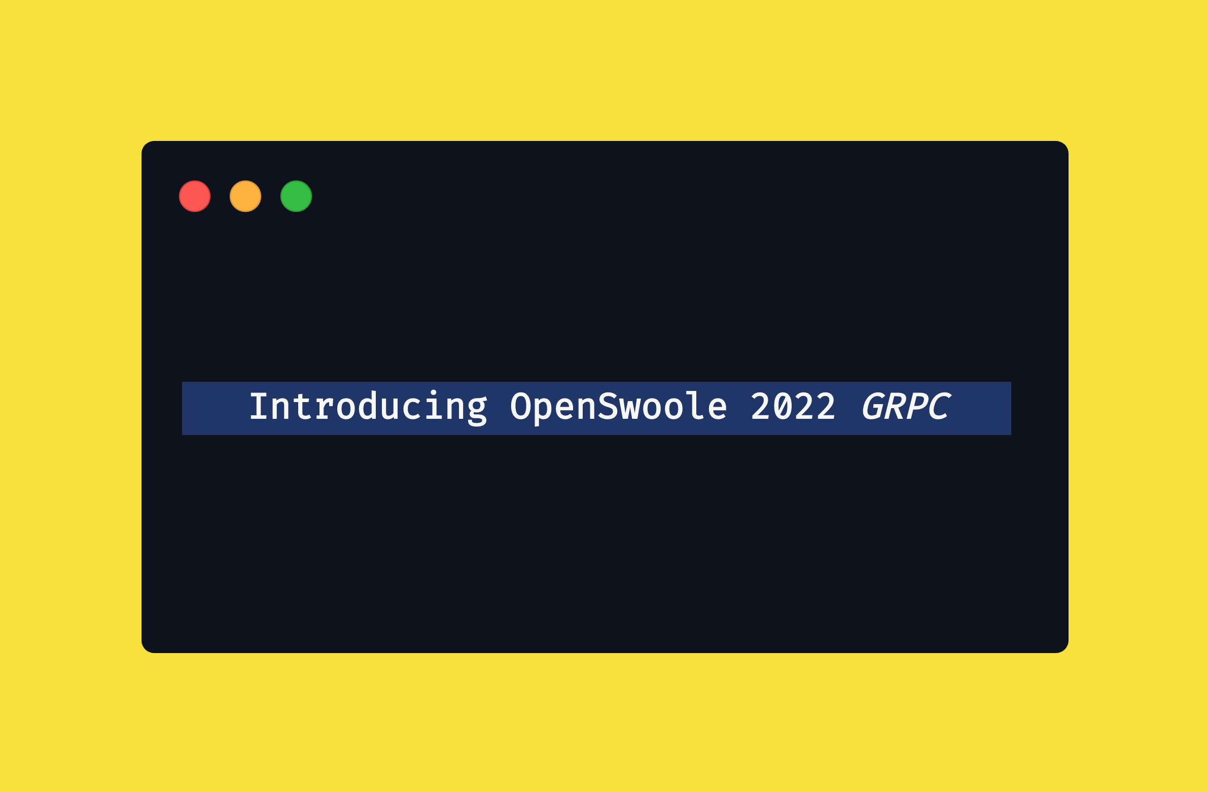 Introducing OpenSwoole 2022 GRPC
